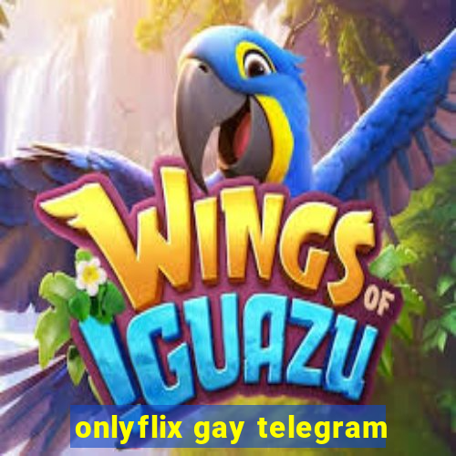 onlyflix gay telegram